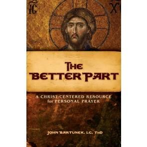 ***ON SALE*** The Better Part: A Christ-Centered Resource for Personal Prayer